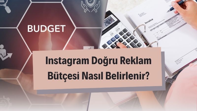 Instagram Doğru Reklam Bütçesi Nasıl Belirlenir?