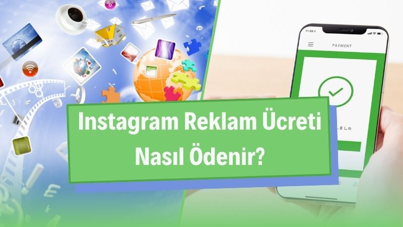 Instagram Reklam Ücreti Nasıl Ödenir?