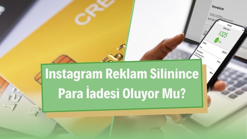 Instagram Reklam Silinince Para İadesi Oluyor Mu?