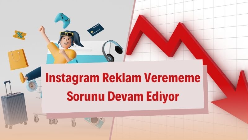 Instagram Reklam Verememe Sorunu Devam Ediyor