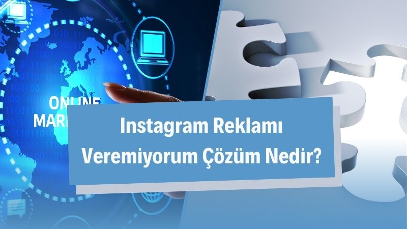 Instagram Reklamı Veremiyorum Çözüm Nedir?