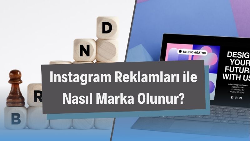 Instagram Reklamları ile Nasıl Marka Olunur?