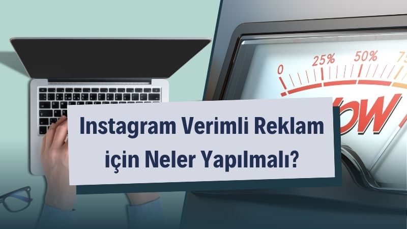 Instagram Verimli Reklam için Neler Yapılmalı?
