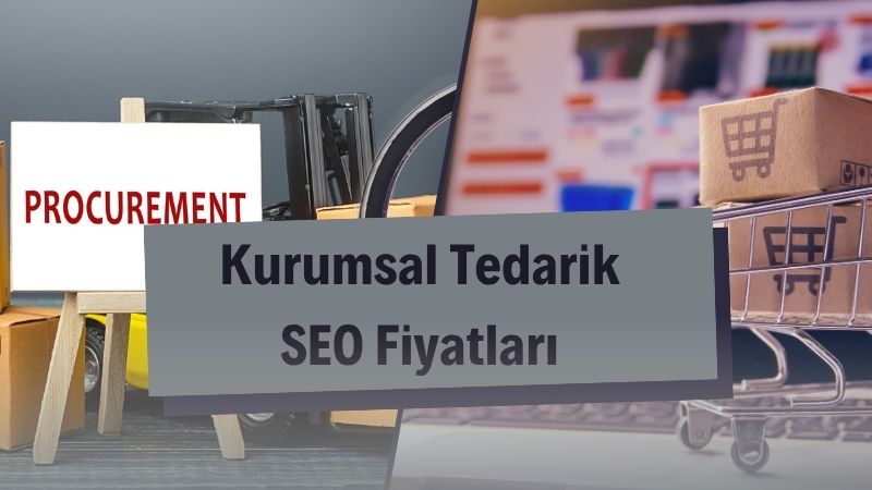 Kurumsal Tedarik SEO Fiyatları