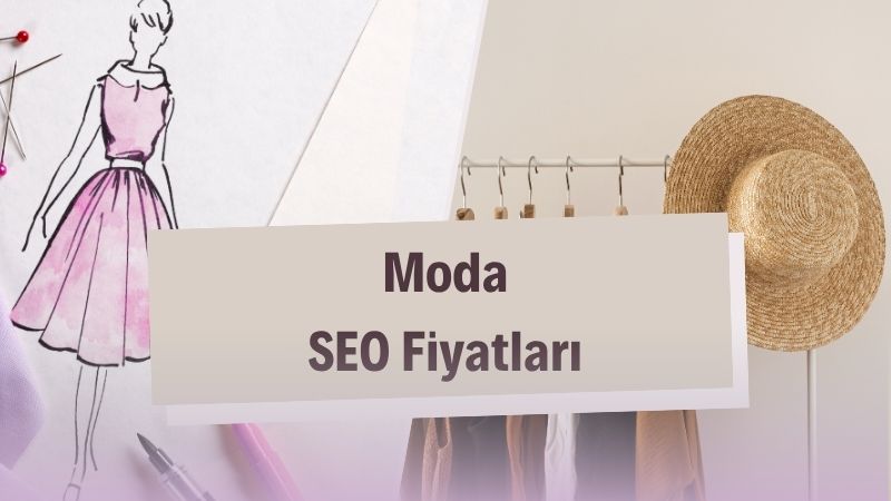 Moda SEO Fiyatları