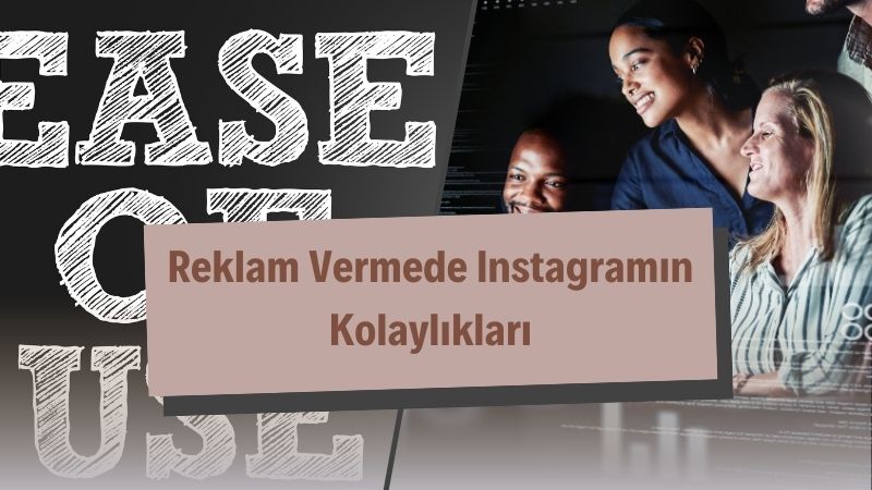 Reklam Vermede Instagramın Kolaylıkları