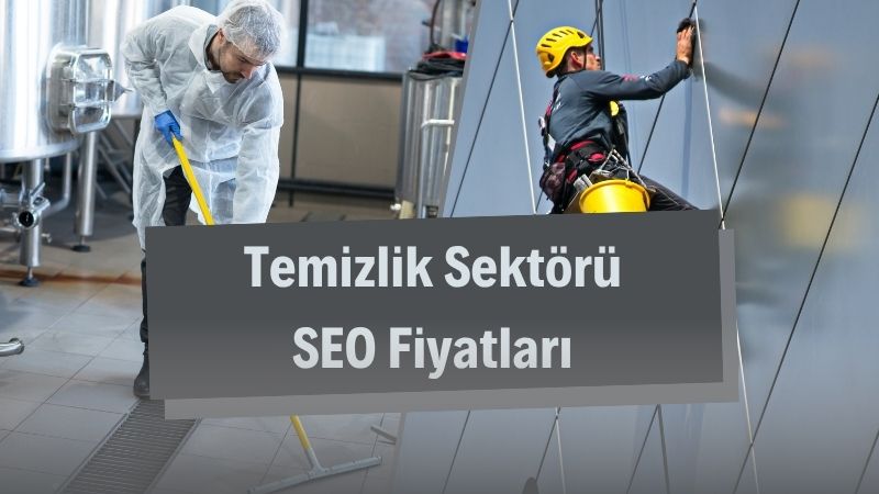 Temizlik Sektörü SEO Fiyatları